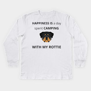 Happiness is a day spent camping with my Rottweiler Kids Long Sleeve T-Shirt